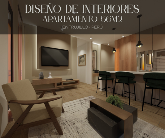 DISEÑO DE INTERIORES - APARTAMENTO DE 66m2 EN TRUJILLO, PERÚ