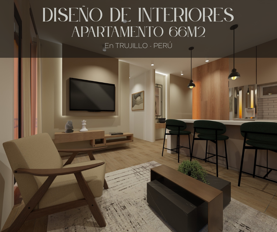 DISEÑO DE INTERIORES - APARTAMENTO DE 66m2 EN TRUJILLO, PERÚ